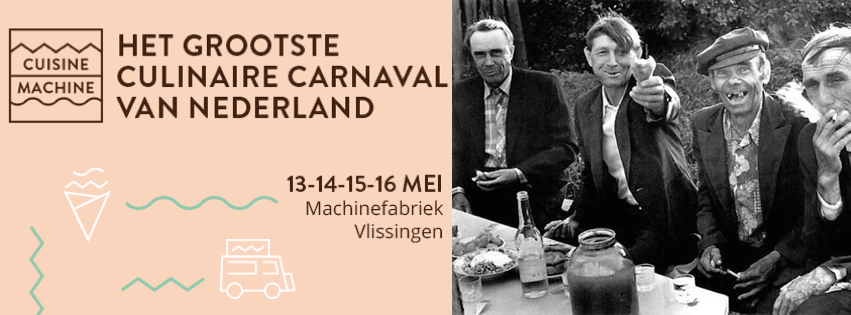 Cuisine Machine // Vlissingen // 13-14-15-16 mei